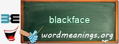 WordMeaning blackboard for blackface